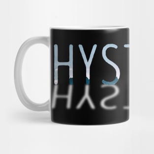 HYSTERIA Mug